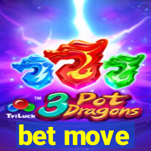 bet move